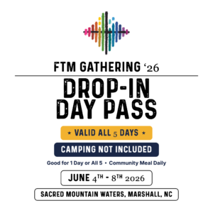 FTM Gathering 2026 Drop-In Day Pass — Valid All 5 Days, Camping Not Included